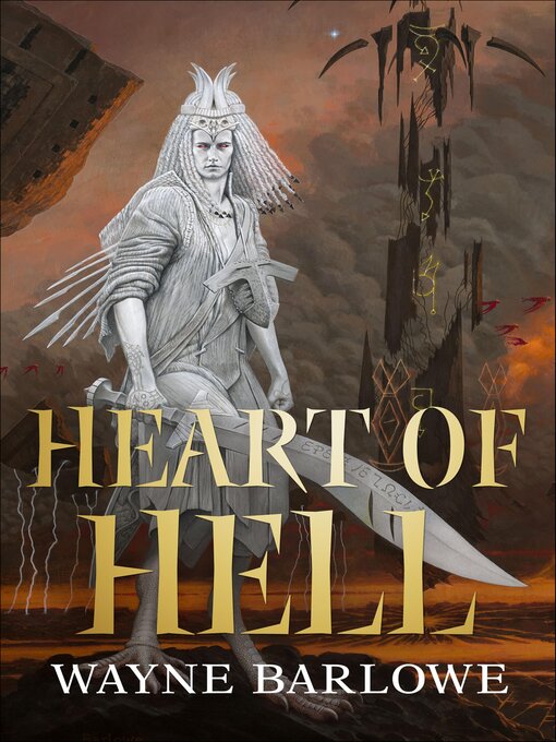 Title details for The Heart of Hell by Wayne Barlowe - Available